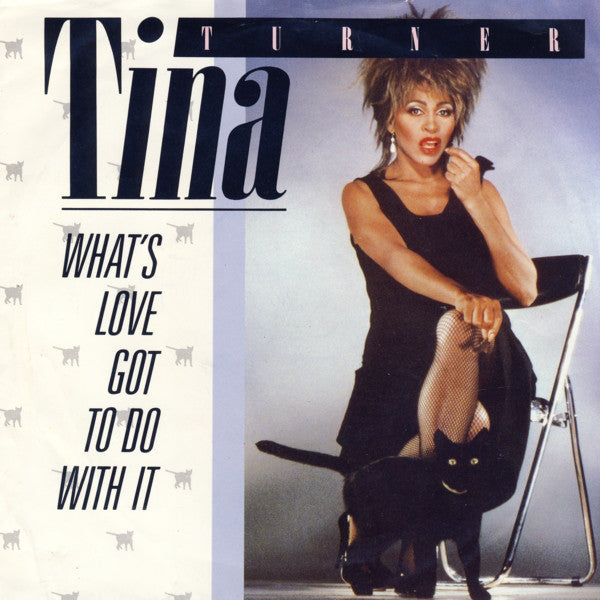 Tina Turner : What's Love Got To Do With It (7", Single, Pap)