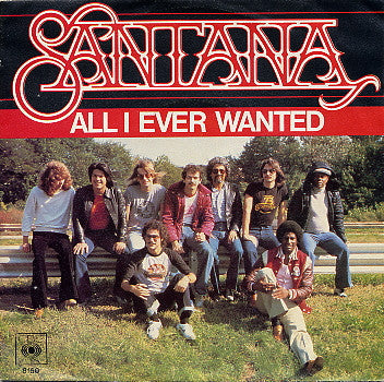 Santana : All I Ever Wanted (7", Single)