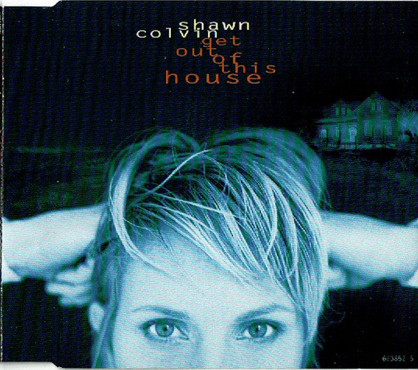 Shawn Colvin : Get Out Of This House (CD, Single)