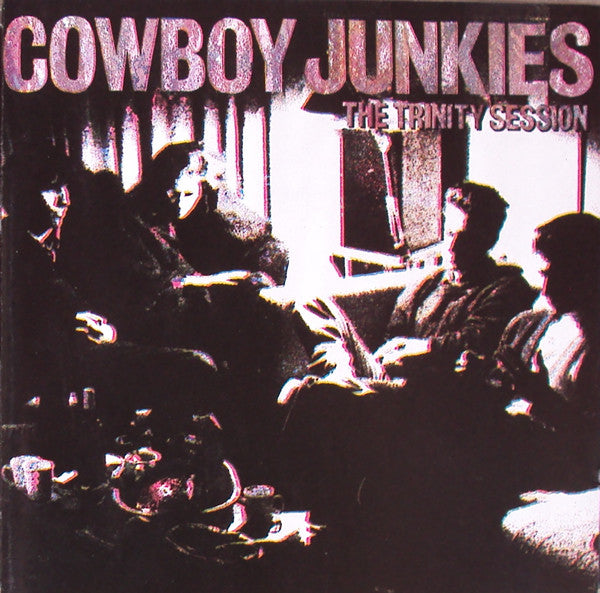 Cowboy Junkies : The Trinity Session (CD, Album)