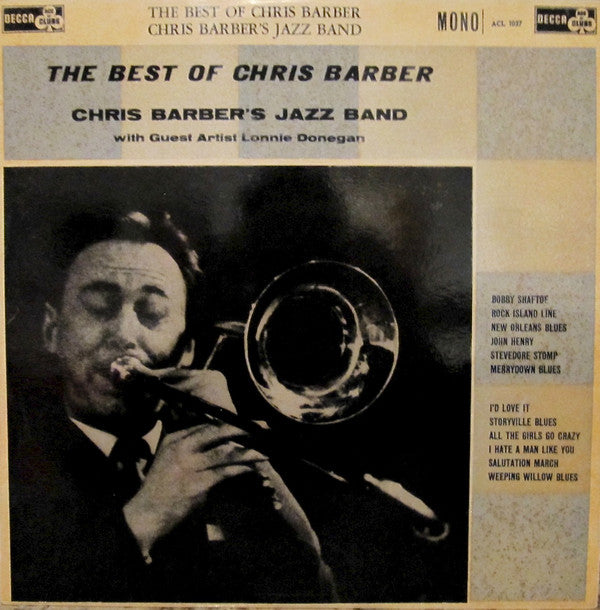 Chris Barber's Jazz Band With Ottilie Patterson And Guest Artist Lonnie Donegan : The Best Of Chris Barber (LP, Comp, Mono)