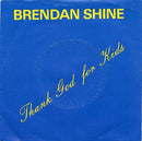 Brendan Shine : Thank God For Kids (7", Single)
