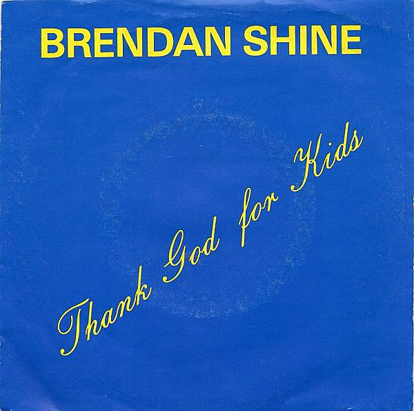 Brendan Shine : Thank God For Kids (7", Single)