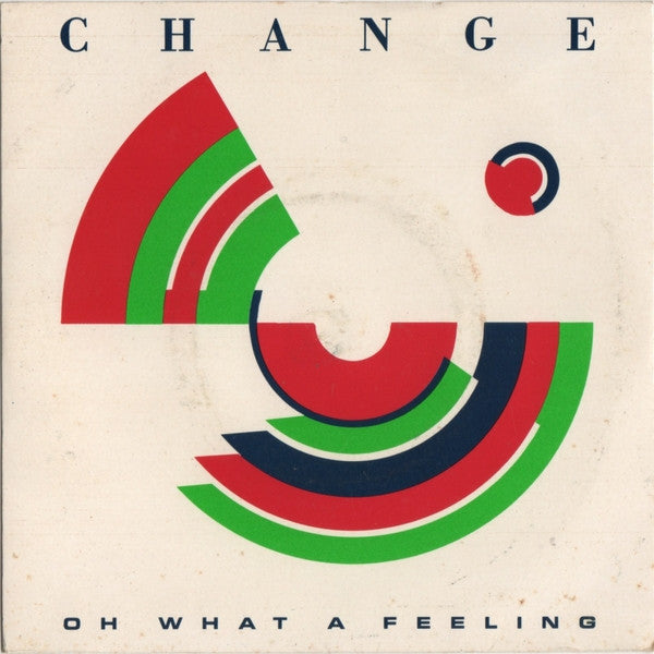 Change : Oh What A Feeling (7", Single)