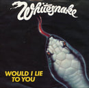 Whitesnake : Would I Lie To You (7", Single)