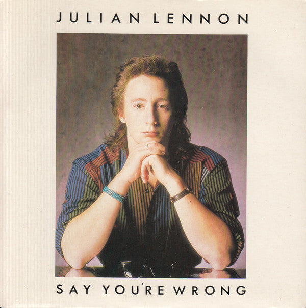 Julian Lennon : Say You're Wrong (7", Single)