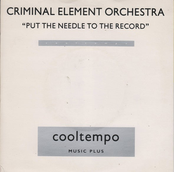Criminal Element Orchestra : Put The Needle To The Record (7", Single)