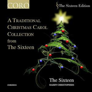 The Sixteen, Harry Christophers : A Traditional Christmas Carol Collection (CD, Album, RE)