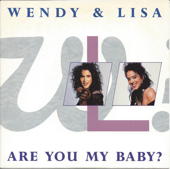 Wendy & Lisa : Are You My Baby? (7", Single, Pap)