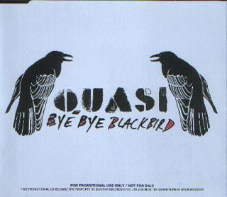 Quasi (2) : Bye Bye Blackbird (CD, Single, Promo)