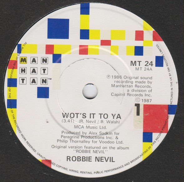Robbie Nevil : Wot's It To Ya (7", Single)