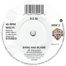 R.E.M. : Bang And Blame (7")