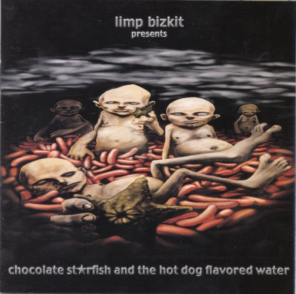 Limp Bizkit : Chocolate Starfish And The Hot Dog Flavored Water (CD, Album, RE)