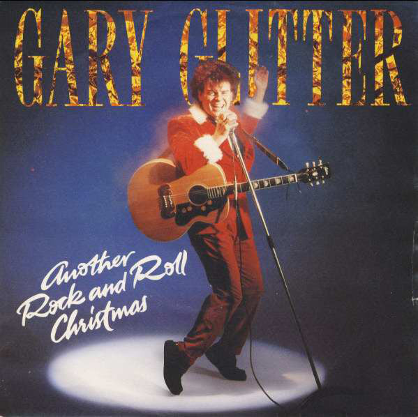 Gary Glitter : Another Rock And Roll Christmas (7", Single, Blu)