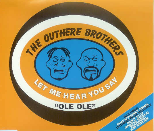The Outhere Brothers : Let Me Hear You Say "Ole Ole" (CD, Single)