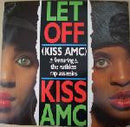 Kiss AMC : Let Off (7", Single, Gat)
