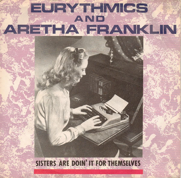 Eurythmics And Aretha Franklin : Sisters Are Doin' It For Themselves (7", Single)