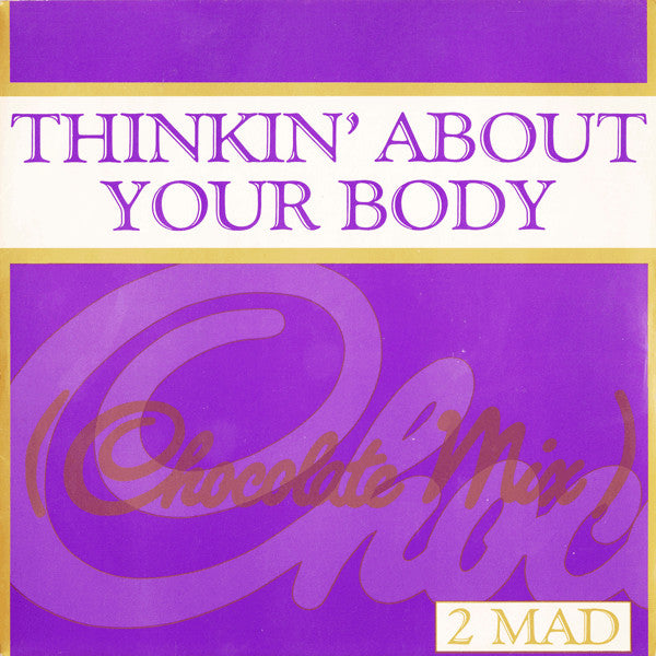 2-Mad : Thinkin' About Your Body (7", Single)