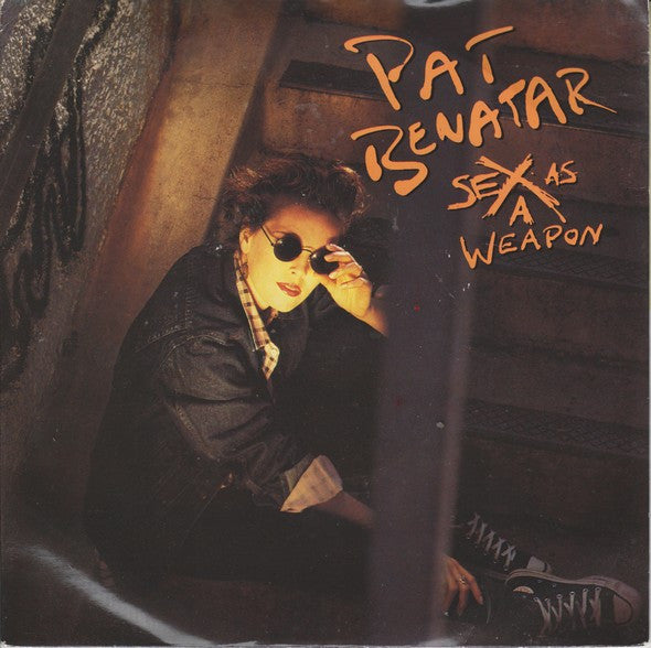Pat Benatar : Sex As A Weapon (7", Single)