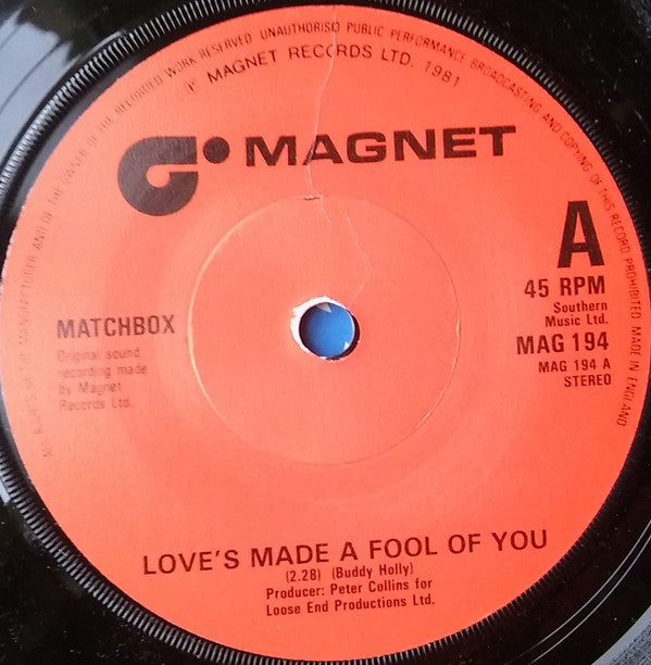 Matchbox (3) : Love's Made A Fool Of You (7")