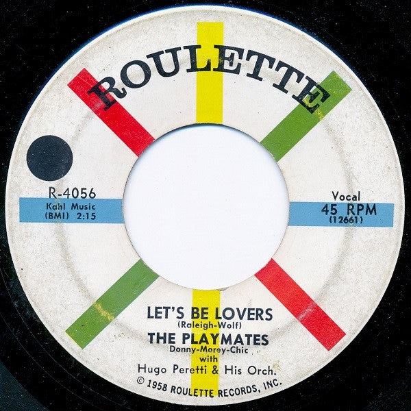 The Playmates With The Hugo Peretti Orchestra : Let's Be Lovers (7")