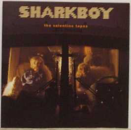 Sharkboy (2) : The Valentine Tapes (CD, Album)