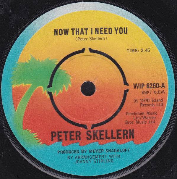 Peter Skellern : Now That I Need You (7")