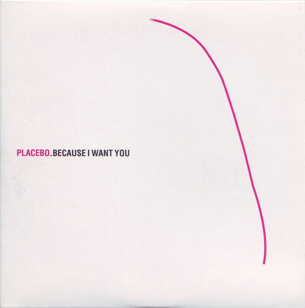 Placebo : Because I Want You (CD, Single, Promo)
