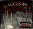 The Shirehorses : Our Kid Eh (CD, Album)