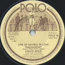 Liquid Gold : One Of Us Fell In Love (7", Single)