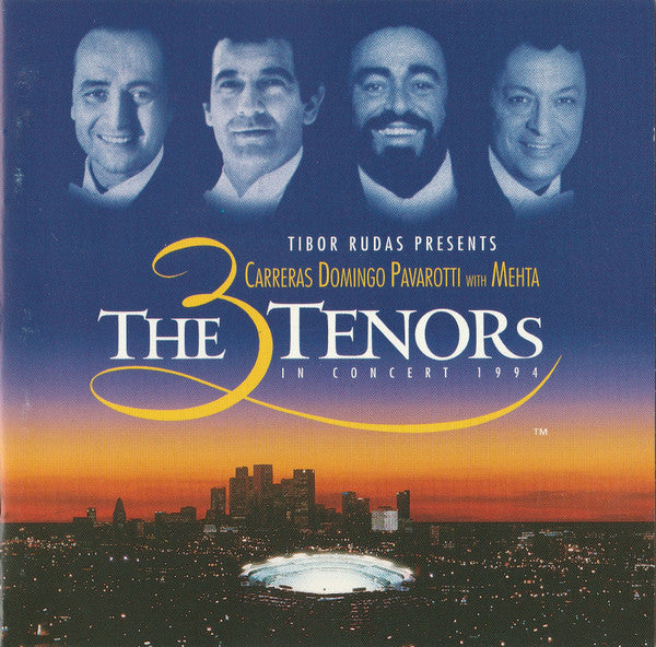 Tibor Rudas presents José Carreras - Placido Domingo - Luciano Pavarotti With Zubin Mehta : The 3 Tenors In Concert 1994 (CD, Album)