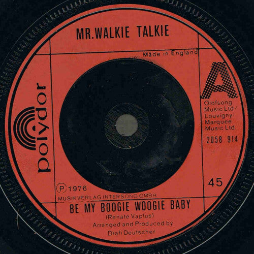 Mr. Walkie Talkie : Be My Boogie Woogie Baby (7", Single)