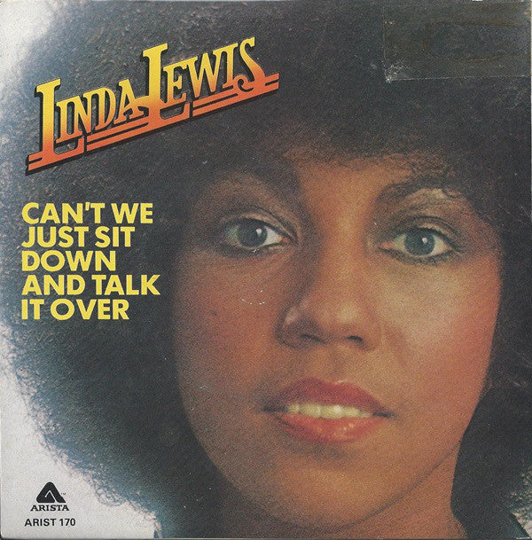 Linda Lewis : Can't We Just Sit Down And Talk It Over (7")