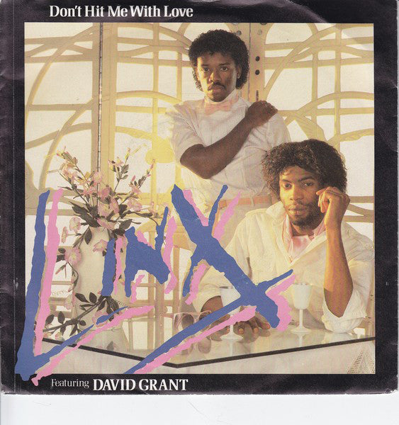 Linx Featuring David Grant : Don't Hit Me With Love (7")