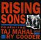 Rising Sons (2) Featuring Taj Mahal And Ry Cooder : Rising Sons Featuring Taj Mahal And Ry Cooder (CD, Album, Mono, RM)