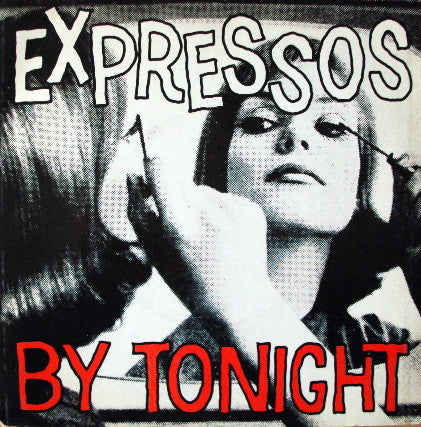The Expressos : By Tonight (7")