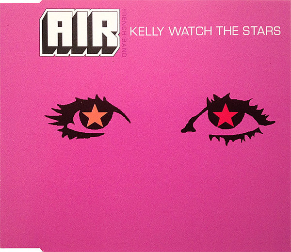 AIR French Band* : Kelly Watch The Stars (CD, Maxi)
