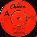 Anne Murray : You Needed Me (7", Single, Pap)