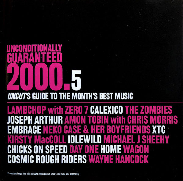 Various : Unconditionally Guaranteed 2000.5 (Uncut's Guide To The Month's Best Music) (CD, Comp, Promo)