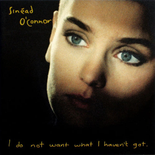 Sinéad O'Connor : I Do Not Want What I Haven't Got (CD, Album)