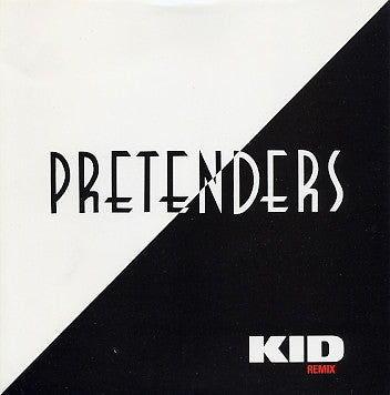 The Pretenders : Kid (Remix) (7", Single)