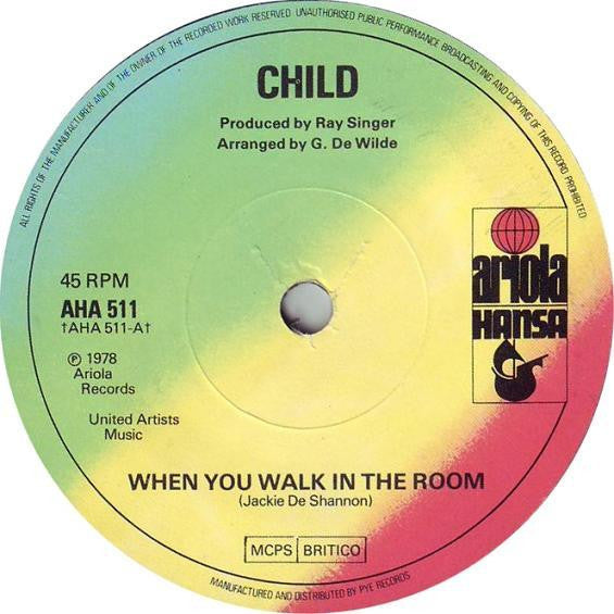 Child (2) : When You Walk In The Room (7", Single)