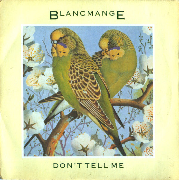 Blancmange : Don't Tell Me (7", Single, Pap)