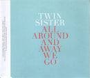 Twin Sister (2) : All Around And Away We Go (CD, Single, Promo)
