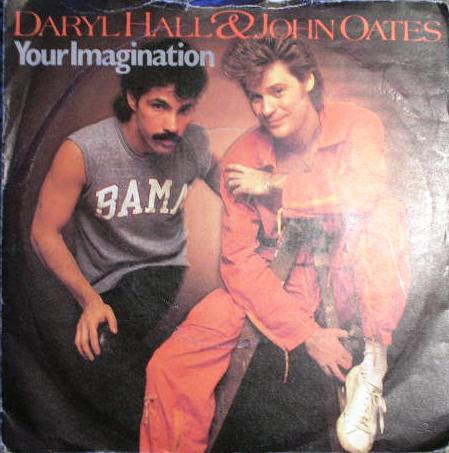 Daryl Hall & John Oates : Your Imagination (7", Single)
