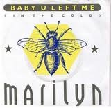 Marilyn : Baby U Left Me (In The Cold) (12")
