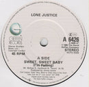 Lone Justice : Sweet, Sweet Baby (I'm Falling) (7", Single)