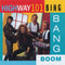 Highway 101 : Bing Bang Boom (CD, Album)