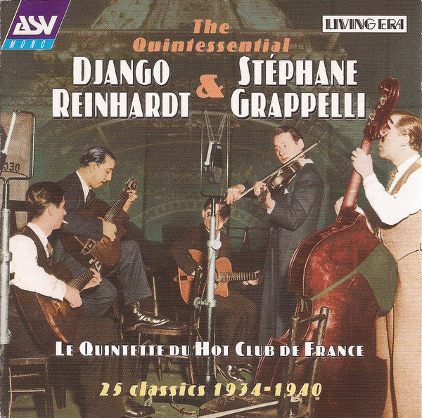 Quintette Du Hot Club De France : The Quintessential Django Reinhardt & Stéphane Grappelli (25 Classics 1934-1940) (CD, Comp, Mono)