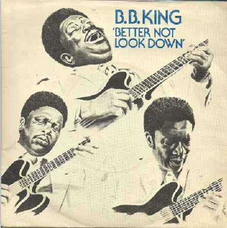 B.B. King : Better Not Look Down (7", Single, Pap)